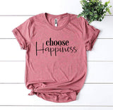 Choose Happiness T-shirt