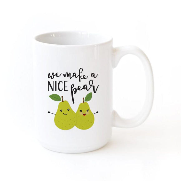 We Make a Nice Pear Mug